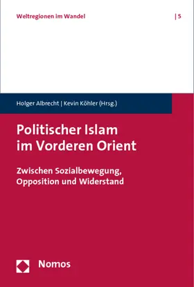 Albrecht / Köhler |  Politischer Islam im Vorderen Orient | Buch |  Sack Fachmedien