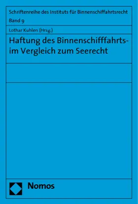 Kuhlen |  Haftung des Binnenschifffahrts- im Vergleich zum Seerecht | Buch |  Sack Fachmedien