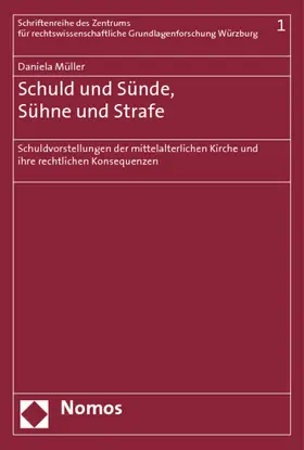 Müller |  Schuld und Sünde, Sühne und Strafe | Buch |  Sack Fachmedien