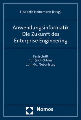 Heinemann |  Anwendungsinformatik. Die Zukunft des Enterprise Engineering | Buch |  Sack Fachmedien