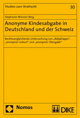 Wiesner-Berg |  Anonyme Kindesabgabe in Deutschland und der Schweiz | Buch |  Sack Fachmedien