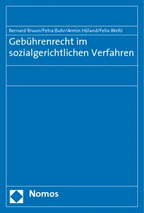 Braun / Buhr / Höland |  Gebührenrecht im sozialgerichtlichen Verfahren | Buch |  Sack Fachmedien