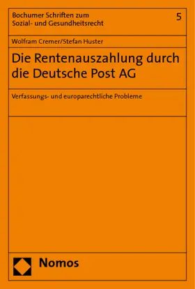 Cremer / Huster |  Die Rentenauszahlung durch die Deutsche Post AG | Buch |  Sack Fachmedien