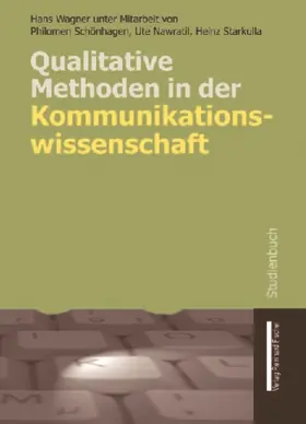 Wagner / Schönhagen |  Qualitative Methoden in der Kommunikationswissenschaft | Buch |  Sack Fachmedien