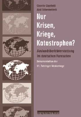 Cippitelli / Schwanebeck |  Nur Krisen, Kriege, Katastrophen? | Buch |  Sack Fachmedien