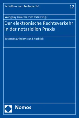 Lüke / Püls |  Der elektronische Rechtsverkehr in der notariellen Praxis | Buch |  Sack Fachmedien