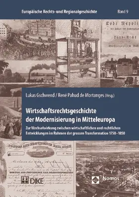Gschwend / Pahud de Mortanges |  Wirtschaftsrechtsgeschichte der Modernisierung in Mitteleuropa | Buch |  Sack Fachmedien