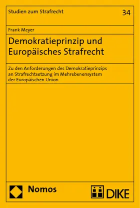 Meyer |  Demokratieprinzip und Europäisches Strafrecht | Buch |  Sack Fachmedien