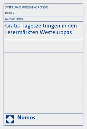 Haller |  Gratis-Tageszeitungen in den Lesermärkten Westeuropas | Buch |  Sack Fachmedien