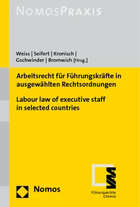 Weiss / Seifert / Kronisch |  Arbeitsrecht für Führungskräfte in ausgewählten Rechtsordnungen – Labor Law of executive staff in selected countries | Buch |  Sack Fachmedien