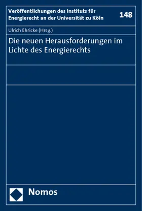Ehricke |  Die neuen Herausforderungen im Lichte des Energierechts | Buch |  Sack Fachmedien