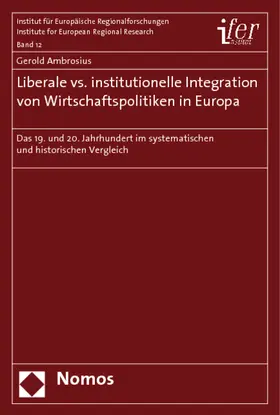 Ambrosius |  Liberale vs. institutionelle Integration von Wirtschaftspolitiken in Europa | Buch |  Sack Fachmedien