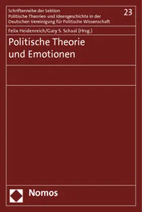 Heidenreich / Schaal |  Politische Theorie und Emotionen | Buch |  Sack Fachmedien