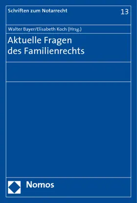 Bayer / Koch |  Aktuelle Fragen des Familienrechts | Buch |  Sack Fachmedien