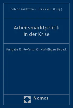 Knickrehm / Rust |  Arbeitsmarktpolitik in der Krise | Buch |  Sack Fachmedien