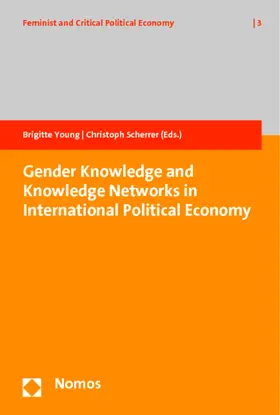 Young / Scherrer |  Gender Knowledge and Knowledge Networks in International Political Economy | Buch |  Sack Fachmedien