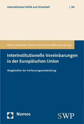 Kietz / Slominski / Maurer |  Interinstitutionelle Vereinbarungen in der Europäischen Union | Buch |  Sack Fachmedien