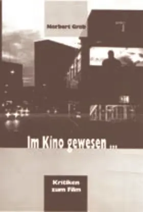 Grob |  Im Kino gewesen ... | Buch |  Sack Fachmedien