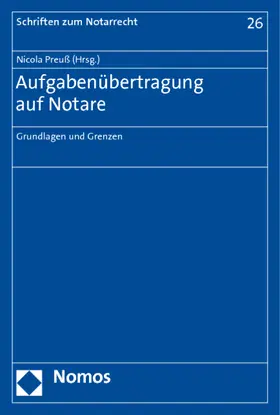 Preuß / Burgi / Löwer |  Aufgabenübertragung auf Notare | Buch |  Sack Fachmedien