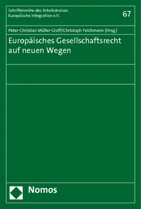Müller-Graff / Teichmann |  Europäisches Gesellschaftsrecht auf neuen Wegen | Buch |  Sack Fachmedien