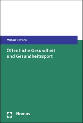 Tiemann |  Öffentliche Gesundheit und Gesundheitssport | Buch |  Sack Fachmedien