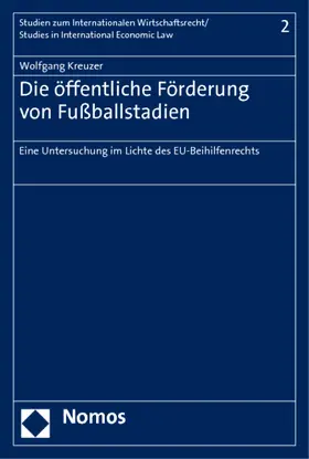 Kreuzer |  Die öffentliche Förderung von Fußballstadien | Buch |  Sack Fachmedien