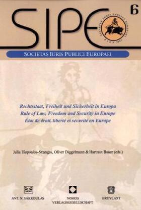 Iliopoulos-Strangas / Diggelmann / Bauer |  Rechtsstaat, Freiheit und Sicherheit in Europa. Rule of Law, Freedom and Security in Europe. État de droit, liberté et sécurité en Europe | Buch |  Sack Fachmedien