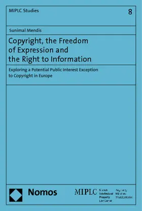 Mendis |  Copyright, the Freedom of Expression and the Right to Information | Buch |  Sack Fachmedien