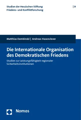 Dembinski / Hasenclever |  Die internationale Organisation des Demokratischen Friedens | Buch |  Sack Fachmedien