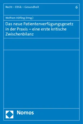 Höfling |  Das neue Patientenverfügungsgesetz in der Praxis - eine erste kritische Zwischenbilanz | Buch |  Sack Fachmedien