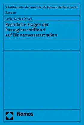 Kuhlen |  Rechtliche Fragen der Passagierschifffahrt auf Binnenwasserstraßen | Buch |  Sack Fachmedien