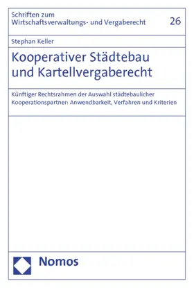 Keller |  Kooperativer Städtebau und Kartellvergaberecht | Buch |  Sack Fachmedien