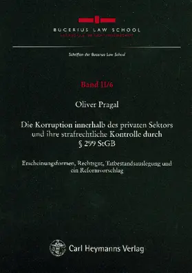 Pragal |  Die Korruption innerhalb des privaten Sektors und ihre strafrechtliche Kontrolle durch § 299 StGB | Buch |  Sack Fachmedien