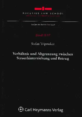 Tripmaker |  Verhältnis und Abgrenzung zwischen Steuerhinterziehung und Betrug | Buch |  Sack Fachmedien