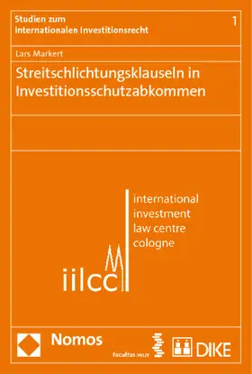 Markert |  Streitschlichtungsklauseln in Investitionsschutzabkommen | Buch |  Sack Fachmedien