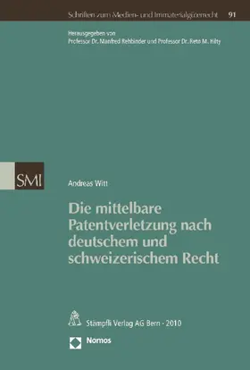 Witt |  Die mittelbare Patentverletzung nach deutschem und schweizerischem Recht | Buch |  Sack Fachmedien