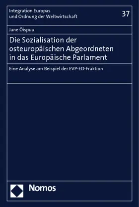Oispuu |  Die Sozialisation der osteuropäischen Abgeordneten in das Europäische Parlament | Buch |  Sack Fachmedien