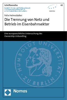 Helmstädter |  Die Trennung von Netz und Betrieb im Eisenbahnsektor | Buch |  Sack Fachmedien