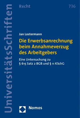 Lostermann |  Die Erwerbsanrechnung beim Annahmeverzug des Arbeitgebers | Buch |  Sack Fachmedien