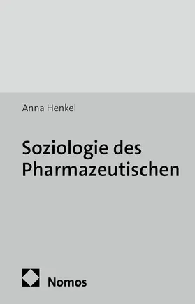 Henkel |  Soziologie des Pharmazeutischen | Buch |  Sack Fachmedien