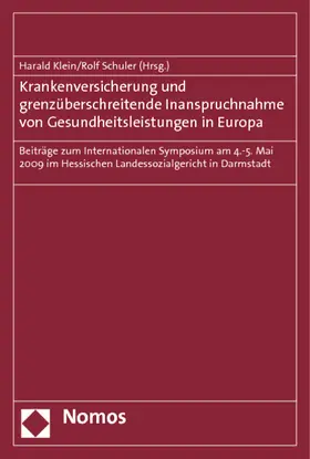 Klein / Schuler |  Krankenversicherung und grenzüberschreitende Inanspruchnahme von Gesundheitsleistungen in Europa | Buch |  Sack Fachmedien