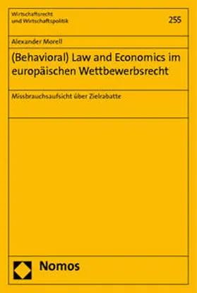 Morell |  (Behavioral) Law and Economics im europäischen Wettbewerbsrecht | Buch |  Sack Fachmedien