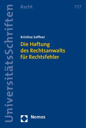 Soffner |  Die Haftung des Rechtsanwalts für Rechtsfehler | Buch |  Sack Fachmedien