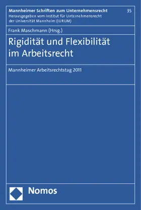 Maschmann |  Rigidität und Flexibilität im Arbeitsrecht | Buch |  Sack Fachmedien