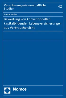 Walter |  Bewertung von konventionellen kapitalbildenden Lebensversicherungen aus Verbrauchersicht | Buch |  Sack Fachmedien