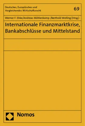 Ebke / Möhlenkamp / Welling |  Internationale Finanzmarktkrise, Bankabschlüsse und Mittelstand | Buch |  Sack Fachmedien