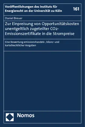 Breuer |  Zur Einpreisung von Opportunitätskosten unentgeltlich zugeteilter CO2-Emissionszertifikate in die Strompreise | Buch |  Sack Fachmedien