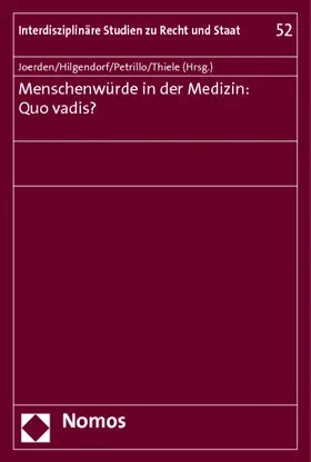 Joerden / Hilgendorf / Petrillo |  Menschenwürde in der Medizin: Quo vadis? | Buch |  Sack Fachmedien
