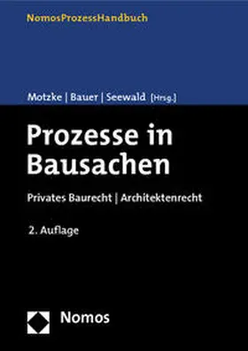 Motzke / Bauer / Seewald | Prozesse in Bausachen | Buch | 978-3-8329-7099-4 | sack.de