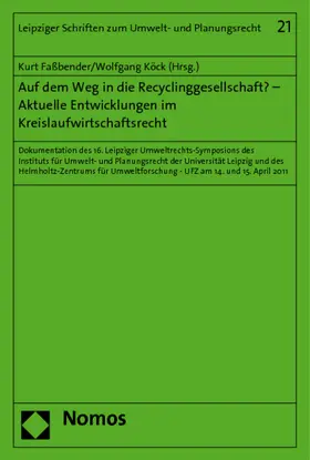 Faßbender / Köck |  Auf dem Weg in die Recyclinggesellschaft? - Aktuelle Entwicklungen im Kreislaufwirtschaftsrecht | Buch |  Sack Fachmedien